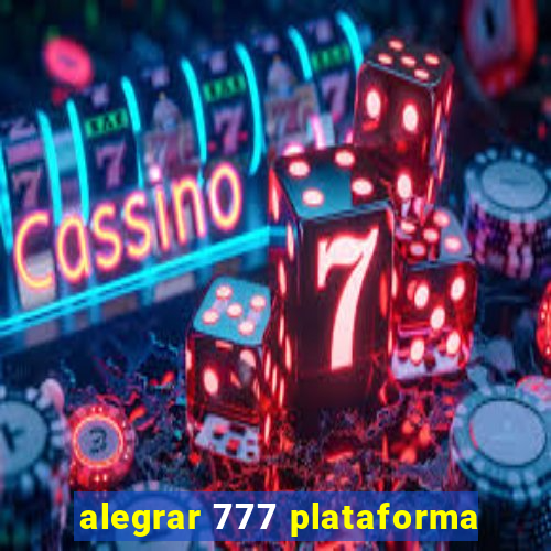 alegrar 777 plataforma